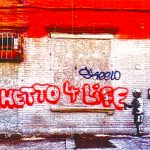 Banksy-Ghetto for Life